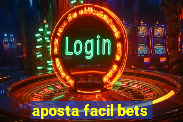 aposta facil bets